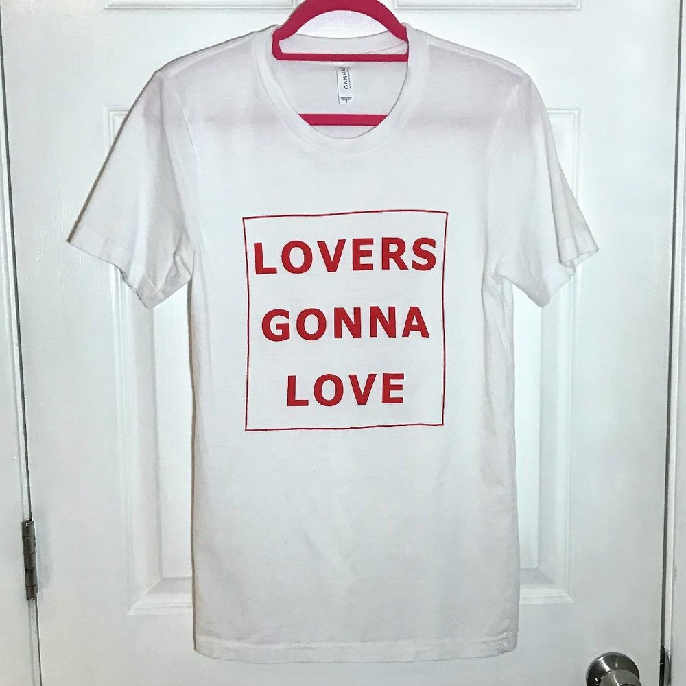 "Lovers Gonna Love" T Shirt